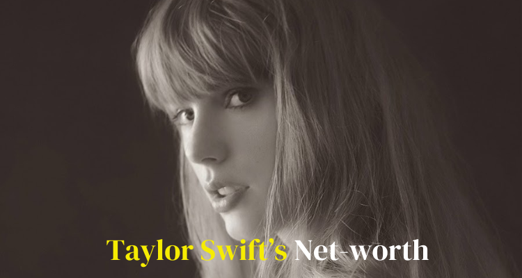 The Fortune of Taylor Swift: Exploring Her Net Worth in 2024